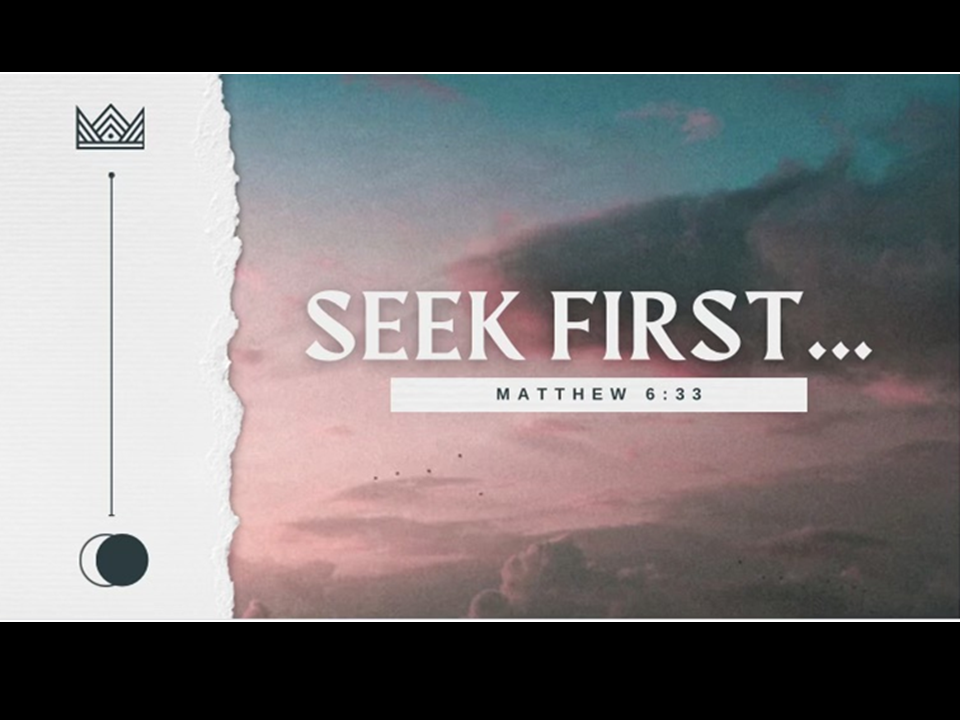 Sermon: Seek First